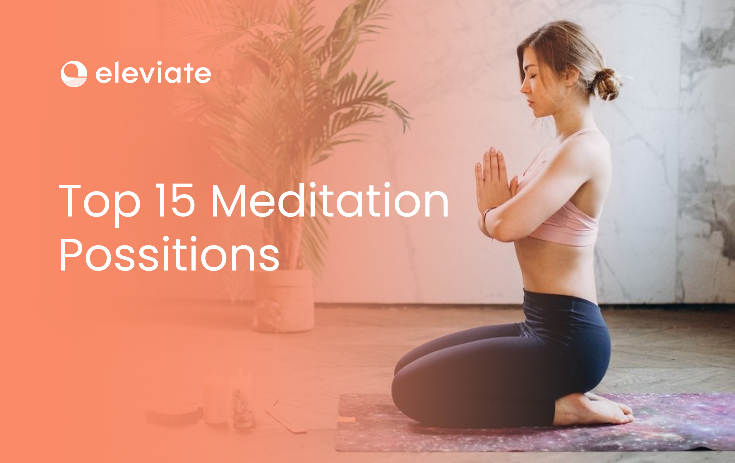 Top 15 Meditation Positions to Choose Your Best Meditation Pose